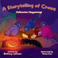 A Storytelling of Crows: Halloween Happenings B0FVT4S8W8 Book Cover