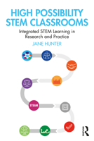 High Possibility STEM Classrooms: Integrated STEM Learning in Research and Practice 0367897865 Book Cover