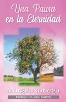 Una Pausa en la Eternidad: Viviendo de Acuerdo al Dise�o Prof�tico 152320558X Book Cover