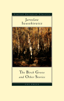 The Birch Grove and Other Stories (Central European Classics) 9639241458 Book Cover