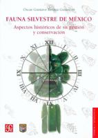 Fauna Silvestre de Mexico: Aspectos Historicos de Su Gestion y Conservacion 9681681223 Book Cover