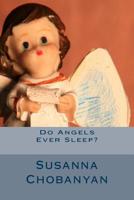 Do Angels Ever Sleep? 1499652909 Book Cover