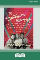 The Sisters Are Alright, Second Edition: Changing the Broken Narrative of Black Women in America [16pt Large Print Edition] 0369387902 Book Cover