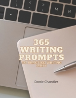 365 Days of Writing Prompts B0BB65QLVS Book Cover