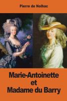 Marie-Antoinette et Madame du Barry 1539352366 Book Cover