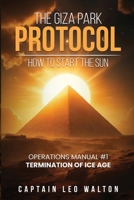 The Giza Park Protocol: How To Start The Sun 1917618611 Book Cover