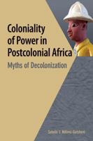 Coloniality of Power in Postcolonial Africa. Myths of Decolonization 286978578X Book Cover