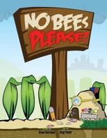No Bees Please! 0615912109 Book Cover
