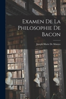 Examen De La Philosophie De Bacon 1017615225 Book Cover