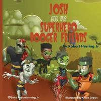 Josh and His Superhero Booger Friends 0692144730 Book Cover