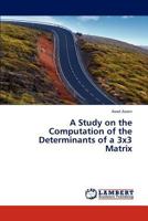 A Study on the Computation of the Determinants of a 3x3 Matrix 3659321540 Book Cover