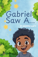 Gabriel Saw A... B0FTRLNY3V Book Cover