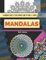 Libro de colorear para adultosMANDALAS.ANTI-ESTRES: Mandalas para adultos anti-estrés,Pensamientos Positivos B08BW5Y645 Book Cover