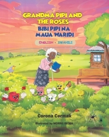 GRANDMA PIPI AND THE ROSES/ BIBI PIPI NA MAUA WARIDI 9912990366 Book Cover