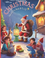 Christmas Stories For Kids 8 To 12: Whispers of Snowflakes and Tales of Holiday Cheer: A Festive Collection for Young Dreamers B0CQ5919K5 Book Cover