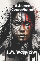 Ashenee Come Home 1515220508 Book Cover