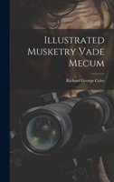 Illustrated Musketry Vade Mecum 1022671464 Book Cover