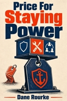 Price For Staying Power: A Service Business System For Margin, Scope, And Repeat Clients B0HGRX1WTM Book Cover
