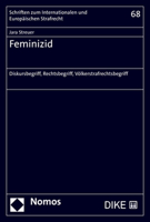 Feminizid: Diskursbegriff, Rechtsbegriff, Volkerstrafrechtsbegriff 3756004457 Book Cover
