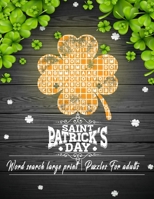 Saint Patrick's day Word search large print Puzzles For adults: A great way to keep your brain in shape while having fun , Great gift idea for your loves ones. B08WK5W8JZ Book Cover