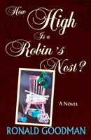 How High Is a Robin's Nest? 0976004003 Book Cover