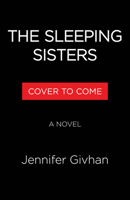 The Sleeping Sisters: A Novel 0316608009 Book Cover