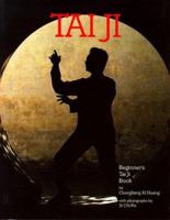 Tai Ji: Beginner's Tai Ji Book 0890875561 Book Cover
