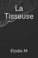 La Tisseuse (French Edition) B0DS6J4ZJK Book Cover
