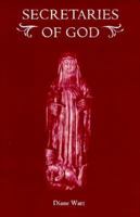 Secretaries of God: Women Prophets in Late Medieval and Early Modern England 0859915247 Book Cover