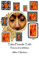Tales Fireside Told: Pictures of an Inhibition B0C4MRFFHV Book Cover