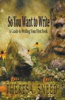 So, You Want to Write B0CJB3M867 Book Cover