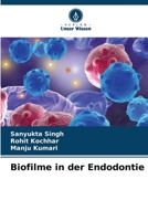 Biofilme in der Endodontie (German Edition) B0CLG313D4 Book Cover