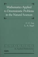 Mathematics Applied to Deterministic Problems in the Natural Sciences (Classics in Applied Mathematics) 0898712297 Book Cover