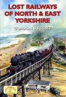 Lost Railways Of North And East Yorkshire 1853069183 Book Cover