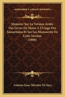 Memoire Sur La Version Arabe Des Livres De Moise A L'Usage Des Samaritains Et Sur Les Manuscrits De Cette Version (1808) 1120455782 Book Cover