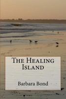 The Healing Island 1514685973 Book Cover