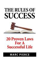 The Rules of Success: 20 Proven Laws For A Successful Life 1517004845 Book Cover