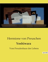 Yoshiwara: Vom Freudenhaus des Lebens B0BWC6Q92M Book Cover