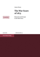 The War Scare of 1875: Bismarck and Europe in the Mid-1870s 3515096345 Book Cover