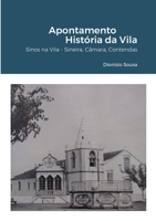 Apontamento - História da Vila: Sineira-os sinos dobram por ela 171696492X Book Cover