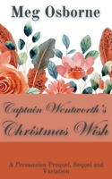Captain Wentworth's Christmas Wish 139343455X Book Cover