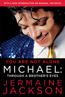 You are Not Alone: Michael: Through a Brother's Eyes 1451651589 Book Cover