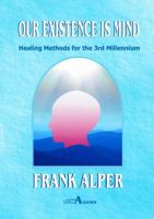 Our Existence Is Mind 3952445126 Book Cover