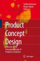 Product Concept Design: A Review of the Conceptual Design of Products in Industry 1849965560 Book Cover