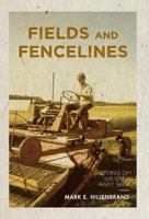 Fields and Fencelines: Stories of Life on a Family Farm 1525535994 Book Cover