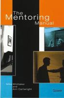 The Mentoring Manual 0566081474 Book Cover