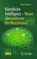 Künstliche Intelligenz – Wann übernehmen die Maschinen? (Technik im Fokus) (German Edition) 3662734559 Book Cover