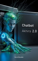 Chatbot Akhira 2.0 (German Edition) 3819296662 Book Cover