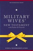 Niv, Military Wives' New Testament with Psalms and Proverbs 0310421071 Book Cover
