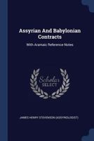 Assyrian And Babylonian Contracts: With Aramaic Reference Notes 1018939385 Book Cover